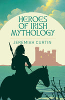 Heroes of Irish Mythology-9781398845282