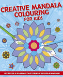 Creative Mandala Colouring for Kids : Over 50 Calming Patterns for Relaxation-9781398846975