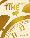 The Essential Book of Time : Master the Mysteries of Time in 12 Short Chapters-9781398847712