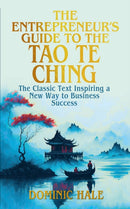 Entrepreneur''s Guide to the Tao Te Ching