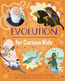 Evolution for Curious Kids : An illustrated introduction to inheritance, paleontology, natural selection and more!-9781398848627