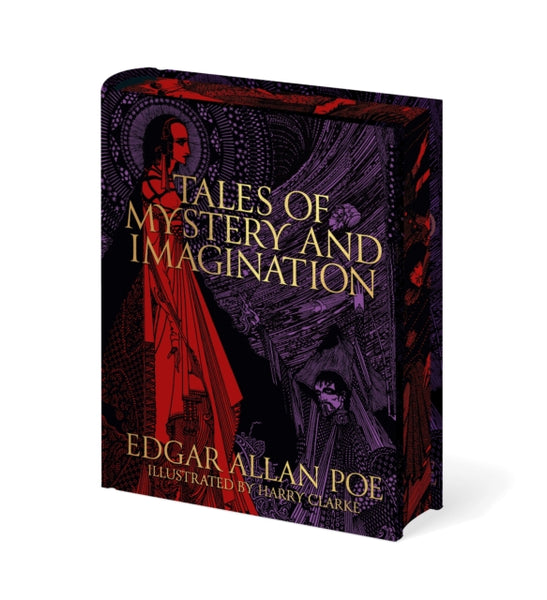 Edgar Allan Poe's Tales of Mystery and Imagination : Illustrated by Harry Clarke Edgar Allan Poe's Tales of Mystery and Imagination : Illustrated by Harry Clarke
