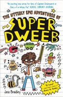 The Utterly Epic Adventures of Super Dweeb : 3 Books in 1 with Exclusive Content-9781398849365