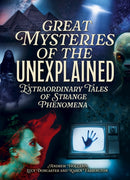 Great Mysteries of the Unexplained : Extraordinary Tales of Strange Phenomena-9781398851825