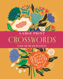 Large Print Crosswords : Over 70 Easy-to-Read Puzzles-9781398851849