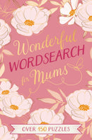Wonderful Wordsearch for Mums : Over 150 Puzzles-9781398852471