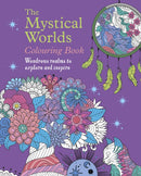 The Mystical Worlds Colouring Book : Wondrous Worlds to Explore and Inspire-9781398852501