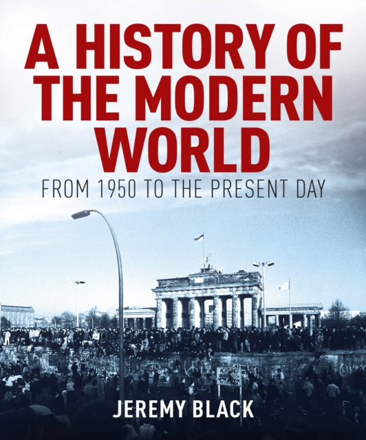 A History of the Modern World : From 1950 to the Present Day-9781398854451