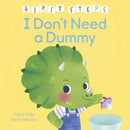 First Steps: I Don't Need a Dummy-9781398854826