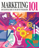 Marketing 101 : An Essential Guide to the Art of Persuasion-9781398854970
