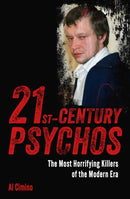 21st Century Psychos : The Most Horrifying Killers of the Modern Era-9781398854994