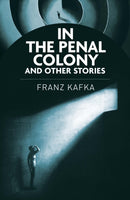 In the Penal Colony and Other Stories-9781398855977