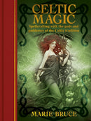 Celtic Magic : Spellcrafting with the gods and goddesses of the Celtic tradition-9781398856110