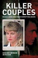 Killer Couples : Deadly Duos and Their Horrifying Deeds-9781398856226