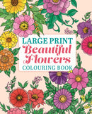Large Print Beautiful Flowers Colouring Book-9781398862333