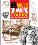 6-Week Drawing Course : A Professional Guide for Artists-9781398862883