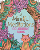 A Mindful Meditations Colouring Book