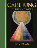Carl Jung: His Life and Work