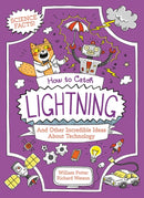 How to Catch Lightning and Other Incredible Ideas about Technology