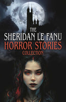 Sheridan Le Fanu Horror Stories Collection