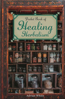 Pocket Book of Healing Herbalism