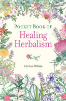 Pocket Book of Healing Herbalism