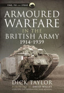 Armoured Warfare in the British Army, 1914-1939-9781399001182