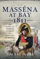 Massena at Bay 1811 : The Lines of Torres Vedras to Funtes de Onoro-9781399001328