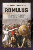 Romulus : The Legend of Rome's Founding Father-9781399002042