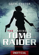The Making of Tomb Raider-9781399002059