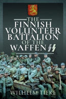 The Finnish Volunteer Battalion of the Waffen SS-9781399002981