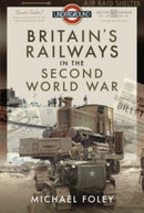 Britain's Railways in the Second World War-9781399003247