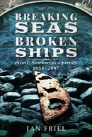 Breaking Seas, Broken Ships : People, Shipwrecks and Britain, 1854-2007-9781399003780