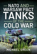 NATO and Warsaw Pact Tanks of the Cold War-9781399004312