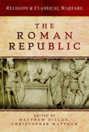 Religion & Classical Warfare: The Roman Republic-9781399004664