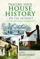 Tracing Your House History on the Internet : A Guide for Family Historians-9781399005920