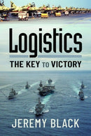 Logistics: The Key to Victory-9781399006019