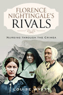 Florence Nightingale''s Rivals