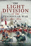 The Light Division in the Peninsular War, 1811-1814-9781399007948