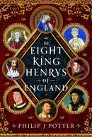 The Eight King Henrys of England-9781399009355