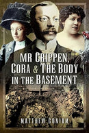 Mr Crippen, Cora and the Body in the Basement-9781399009768