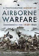 A Photographic History of Airborne Warfare, 1939 1945-9781399011143