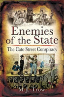 Enemies of the State : The Cato Street Conspiracy-9781399013819