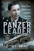 Panzer Leader : Memoirs of an Armoured Car Commander, 1944 1945-9781399014588