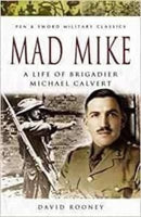 Mad Mike : A Life of Brigadier Michael Calvert-9781399016933