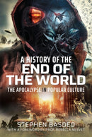 A History of the End of the World : The Apocalypse in Popular Culture-9781399017381