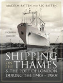 Shipping on the Thames and the Port of London During the 1940s   1980s : A Pictorial History-9781399018401