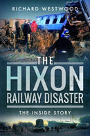 The Hixon Railway Disaster : The Inside Story-9781399019255