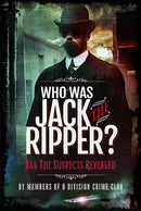 Who was Jack the Ripper? : All the Suspects Revealed-9781399019439