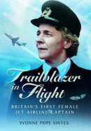 Trailblazer in Flight : Britain's First Female Jet Airline Captain-9781399019606